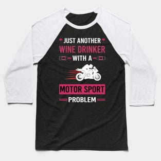 Wine Drinker Motor Sport Sports Motorsport Baseball T-Shirt